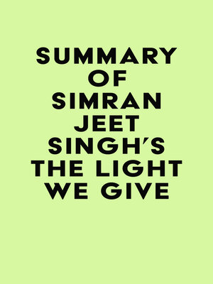cover image of Summary of Simran Jeet Singh's the Light We Give